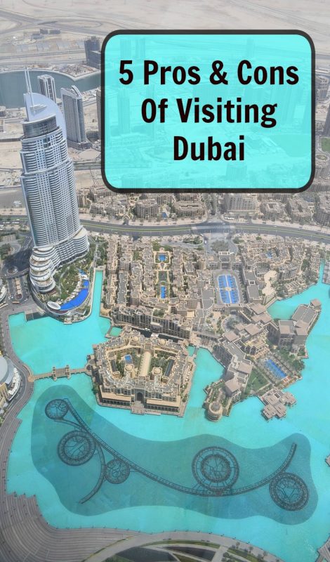 5 Pros and Cons of visiting Dubai, UAE