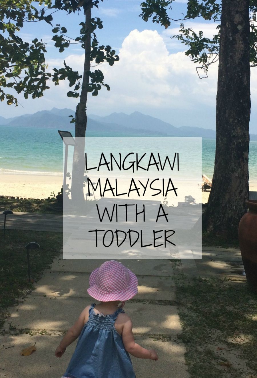 travelling to malaysia with a toddler
