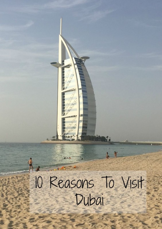 10 reasons to visit Dubai, UAE