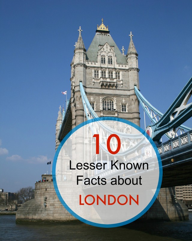 10 Lesser Known Facts About London, England