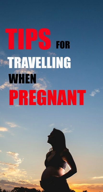 Tips For Travelling When pregnant