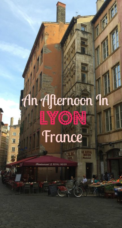 Lessons we learned when faced with just a few hours in the historic city of Lyon, France