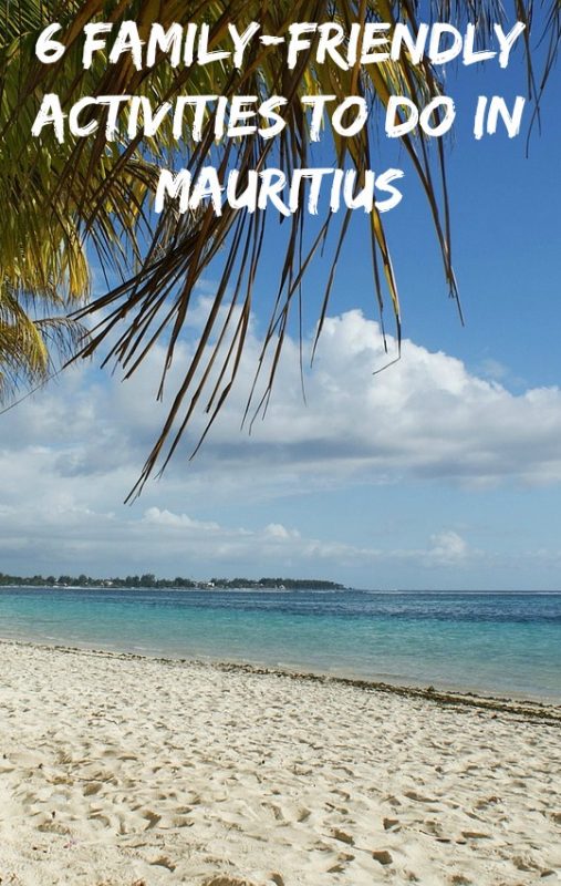 Mauritius with kids? Six family-friendly activities to do on the island #familytravel #travelblogger #travelwithkids #mauritius