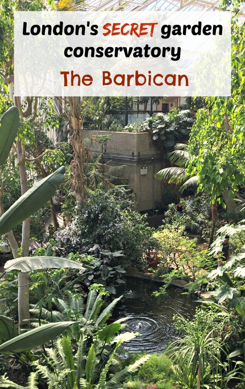 London's secret garden conservatory at The Barbican Centre. London hidden gem #London #travel #familydayout